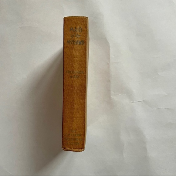 Vintage Hardcover Book Maid of the Mohawk Frederick A. Ray 1906 - Picture 2 of 11